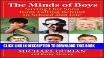 Ebook The Minds of Boys: Saving Our Sons From Falling Behind in School and Life Free Read