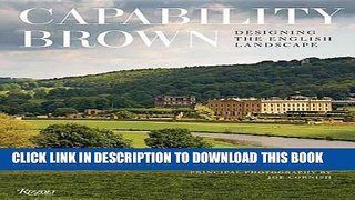 Ebook Capability Brown: Designing the English Landscape Free Read