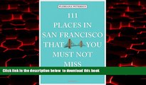 liberty books  111 Places in San Francisco That You Must Not Miss BOOOK ONLINE