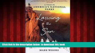 liberty book  Lassoing the Sun: A Year in America s National Parks BOOOK ONLINE