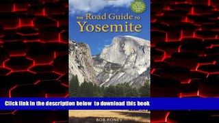 Read books  The Road Guide to Yosemite BOOOK ONLINE