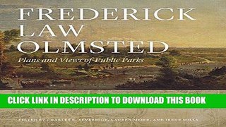 Ebook Frederick Law Olmsted: Plans and Views of Public Parks (The Papers of Frederick Law Olmsted)