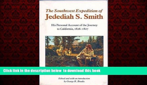 liberty book The Southwest Expedition of Jedediah Smith: His Personal Account of the Journey to