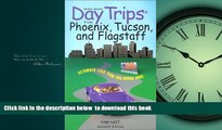 Read books  Day Trips from Phoenix, Tucson, and Flagstaff, 7th: Getaways Less than Two Hours Away
