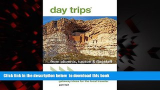 liberty books  Day TripsÂ® from Phoenix, Tucson   Flagstaff: Getaway Ideas for the Local Traveler