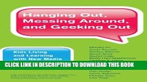 Best Seller Hanging Out, Messing Around, and Geeking Out: Kids Living and Learning with New Media