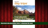 Best books  Day TripsÂ® from Phoenix, Tucson, and Flagstaff, 10th: Getaway Ideas for the Local