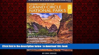 Read books  A Family Guide to the Grand Circle National Parks: Covering Zion, Bryce Canyon,