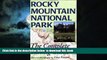 Read book  Rocky Mountain National Park: The Complete Hiking Guide BOOOK ONLINE