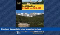 Read books  Best Hikes Near Denver and Boulder (Best Hikes Near Series) BOOOK ONLINE