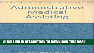 Ebook Administrative Medical Assisting (A Wiley medical publication) Free Read