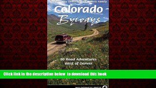 Read books  Colorado Byways: Backcountry Byways for the Whole Family READ ONLINE