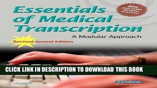 Best Seller Essentials of Medical Transcription: A Modular Approach, Revised 2nd Edition Free