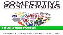 [PDF] COMPETITIVE POSITIONING: Best Practices for Creating Brand Loyalty [Download] Online