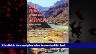 Best books  Day Hikes from the River: A Guide to 100 Hikes from Camps on the Colorado River in
