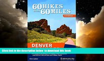 Read book  60 Hikes Within 60 Miles: Denver and Boulder: Including Colorado Springs, Fort Collins,