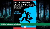 READ THE NEW BOOK Business Adventures: Twelve Classic Tales from the World of Wall Street