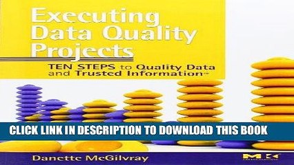 [PDF] Executing Data Quality Projects: Ten Steps to Quality Data and Trusted Information (TM) Full