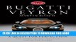 Ebook Bugatti Veyron: A Quest for Perfection - The Story of the Greatest Car in the World Free Read