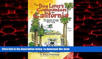 Read books  The Dog Lover s Companion to California: The Inside Scoop on Where to Take Your Dog