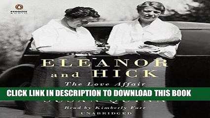 [PDF] Eleanor and Hick: The Love Affair That Shaped a First Lady Full Colection