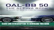 Best Seller OAL-BB 50: 50 Years of BMW Alpina Automobiles (English and German Edition) Free Read