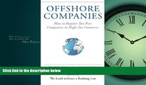 READ THE NEW BOOK Offshore Companies: How To Register Tax-Free Companies in High-Tax Countries