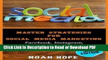 Read Social Media: Master Strategies For Social Media Marketing - Facebook, Instagram Free Books