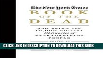 [PDF] The New York Times Book of the Dead: 320 Print and 10,000 Digital Obituaries of