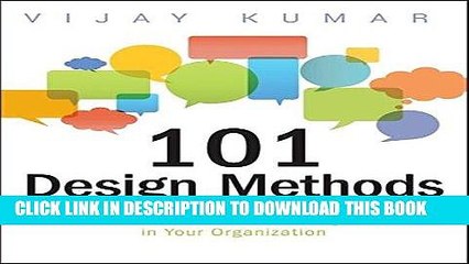 [PDF Kindle] 101 Design Methods: A Structured Approach for Driving Innovation in Your Organization