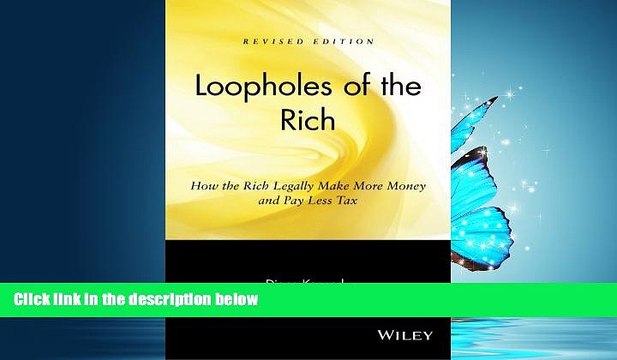 READ THE NEW BOOK Loopholes of the Rich: How the Rich Legally Make More Money and Pay Less Tax