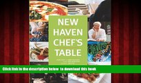 Best book  New Haven Chef s Table: Restaurants, Recipes, And Local Food Connections BOOOK ONLINE