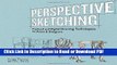 Read Perspective Sketching: Freehand and Digital Drawing Techniques for Artists   Designers Ebook