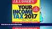 PDF [DOWNLOAD] J.K. Lasser s Your Income Tax 2017: For Preparing Your 2016 Tax Return BOOK ONLINE