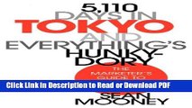 Download 5,110 Days in Tokyo and Everything s Hunky-Dory: The Marketer s Guide to Advertising in