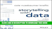 [PDF Kindle] Storytelling with Data: A Data Visualization Guide for Business Professionals Ebook