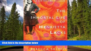 FAVORIT BOOK The Immortal Life of Henrietta Lacks BOOOK ONLINE