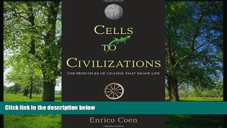 PDF [DOWNLOAD] Cells to Civilizations: The Principles of Change That Shape Life BOOK ONLINE