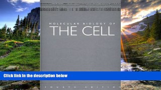 READ PDF [DOWNLOAD] Molecular Biology of the Cell, Fourth Edition BOOK ONLINE