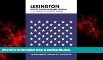 Best books  Lexington DIY City Guide and Travel Journal: City Notebook for Lexington, Kentucky
