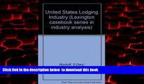 Read book  United States Lodging Industry (Lexington casebook series in industry analysis)