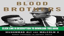 [PDF] Blood Brothers: The Fatal Friendship Between Muhammad Ali and Malcolm X Full Colection