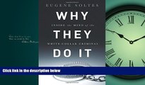 FAVORIT BOOK Why They Do It: Inside the Mind of the White-Collar Criminal BOOOK ONLINE