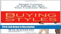 [PDF] Buying Styles: Simple Lessons in Selling the Way Your Customers Buys [Download] Full Ebook