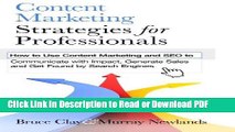 Download Content Marketing Strategies for Professionals: How to Use Content Marketing and SEO to
