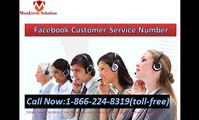 Facebook Customer Service Number  1-866-224-8319 (toll- free) for  Facebook user