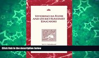Big Sales  Vittorino da Feltre and Other Humanist Educators (RSART: Renaissance Society of America