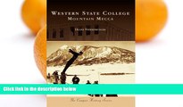 Big Sales  Western State College:: Mountain Mecca (Campus History)  READ PDF Online Ebooks