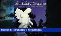Best book  New Orleans Cemeteries: Life in the Cities of the Dead BOOOK ONLINE