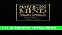 [PDF] Marketing to the Mind: Right Brain Strategies for Advertising and Marketing Popular Collection